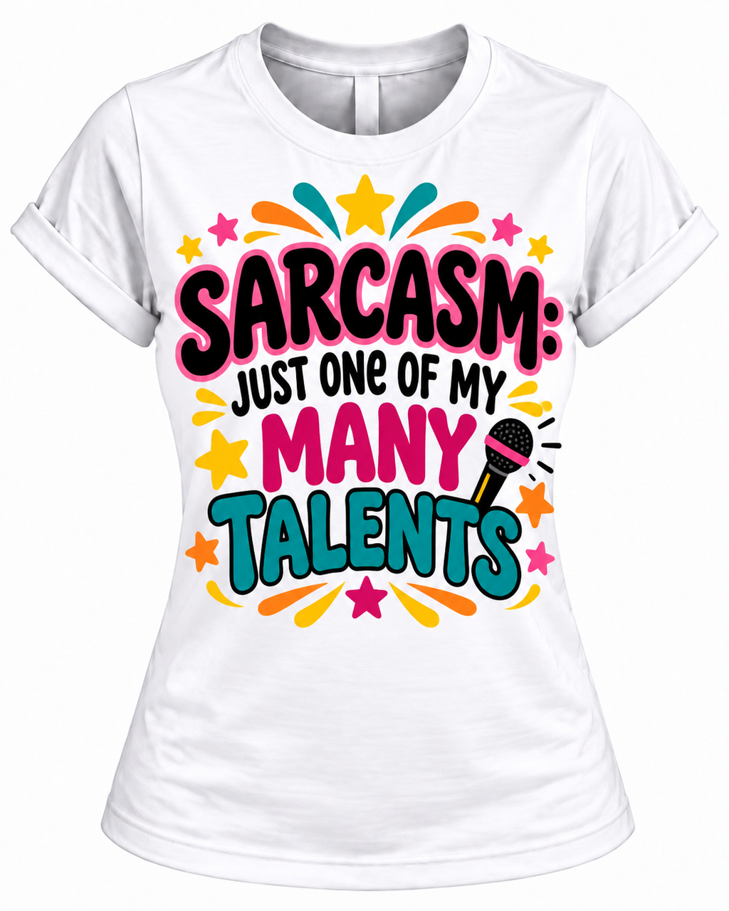 T-Shirt – Funny Women's Graphic Tee, Colorful Sassy Humor Shirt