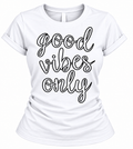 T-Shirt for Women – Positive Vibes Inspirational Quote Tee in White