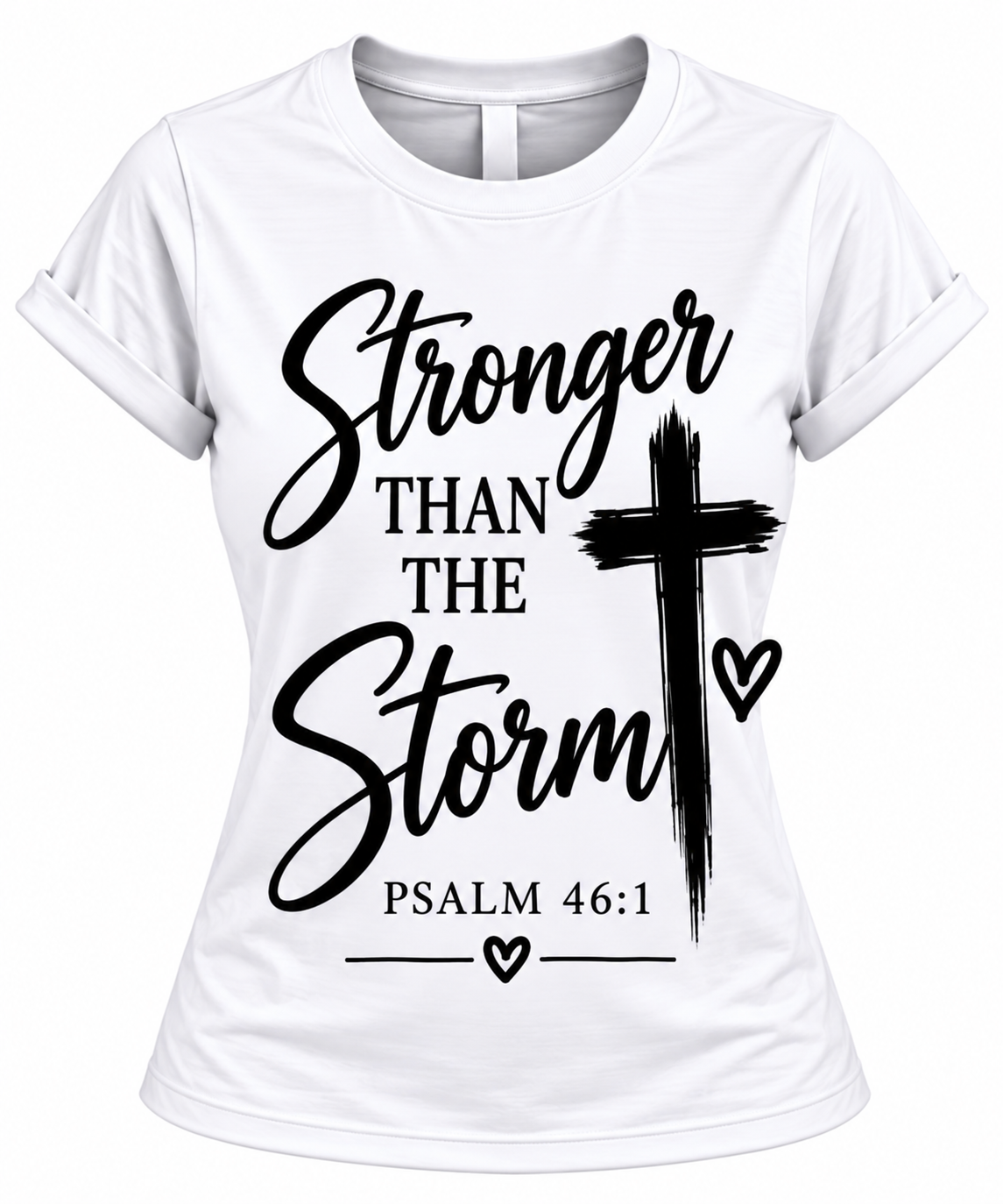 Women's Stronger Than the Storm Christian Graphic T-Shirt – Psalm 46:1