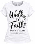 Women's Walk by Faith Not by Sight Christian Graphic T-Shirt